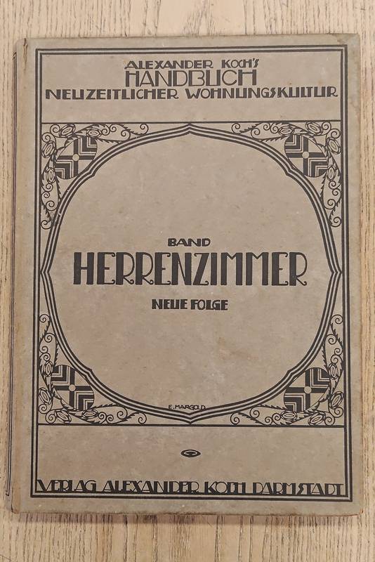 KOCH, ALEXANDER. Handbuch neuzeitlicher Wohungskultur. Band: Herrenzimmer neue Folge.