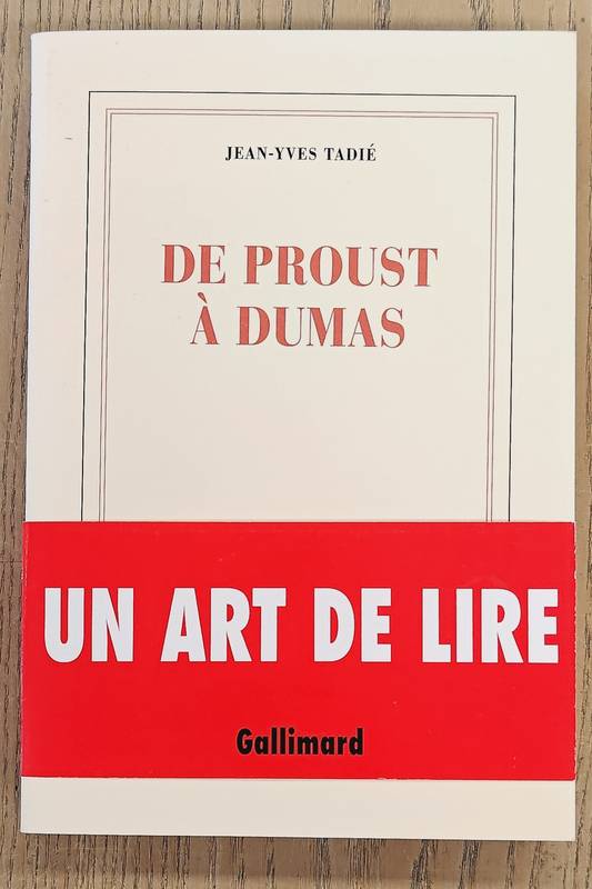 TADIÉ, JEAN-YVES. De Proust à Dumas.