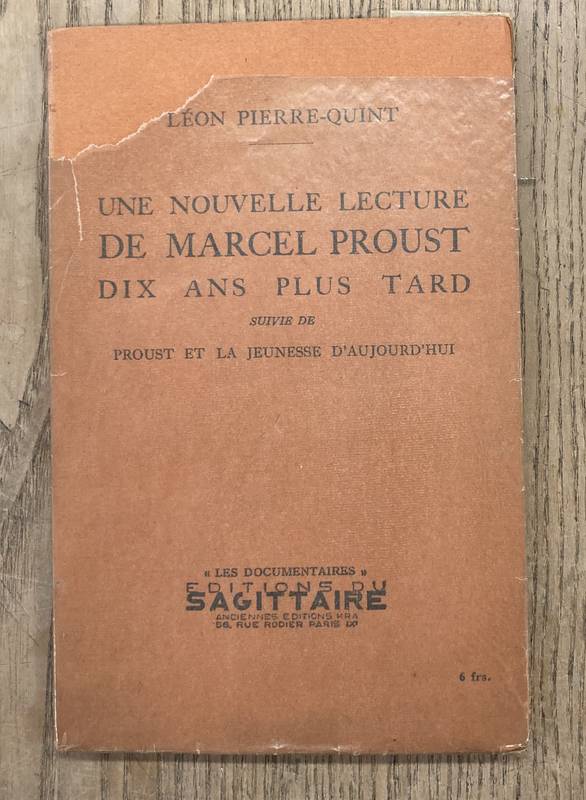 PIERRE-QUINT LÉON. Une nouvelle lecture de Marcel Proust dix ans plus tard suivi de Proust et la jeunesse d'aujourd'hui