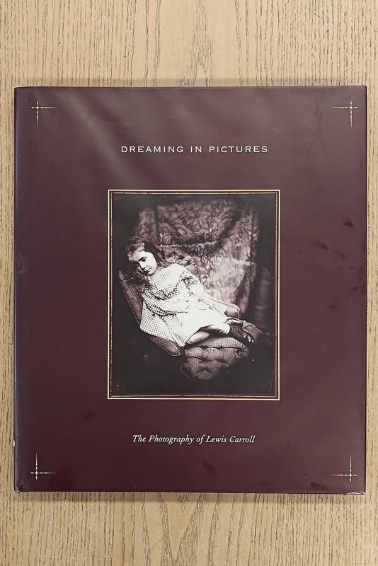 NICKEL, DOUGLAS R. Dreaming in Pictures.: The Photography of Lewis Carroll.