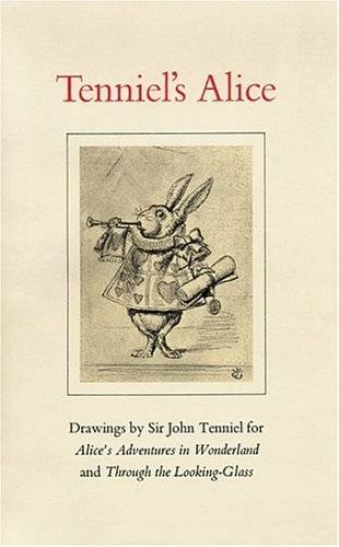 GARVEY, ELEANOR & BOND, WILLIAM H. Tenniel's Alice. Drawings by Sir John Tenniel for Alice's Adventures in Wonderland and Through the Looking-Glass.