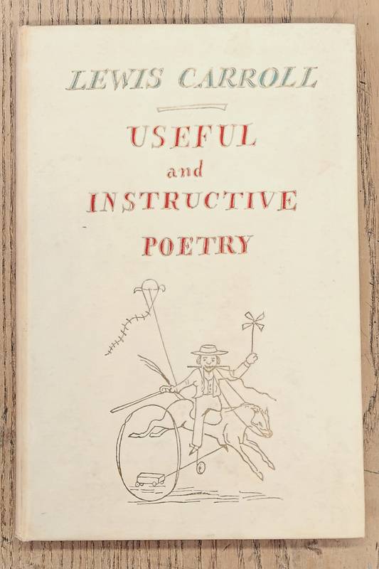CARROLL, LEWIS. Useful and Instructive Poetry.