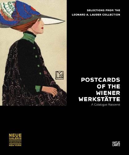 SCHMUTTERMEIER, ELISABETH ET AL. Postcards of the Wiener Werkstätte. A Catalogue Raisonné. Selections from The Leonard A. Lauder Collection.