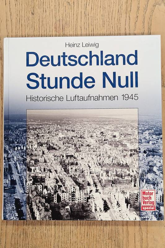 LEIWIG, HEINZ. Deutschland Stunde Null