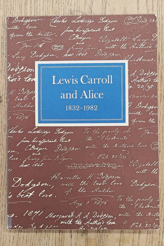 COHEN, MORTON N. Lewis Carroll and Alice 1832-1982.