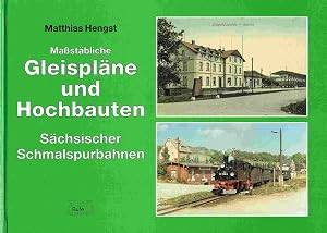 HENGST, MATTHIAS. Maßstäbliche Gleispläne und Hochbauten Sächsischer Schmalspurbahnen [ Massstäbliche ]