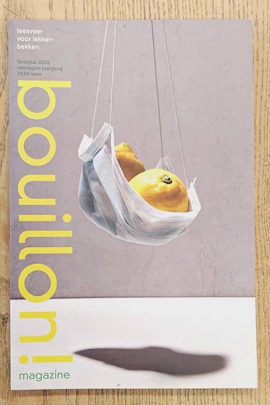 BOUILLON - WILL JANSEN [HOOFDREDACTIE]. Bouillon 74. twintigste jaargang, voorjaar 2022. Leesvoer voor lekkerbekken.
