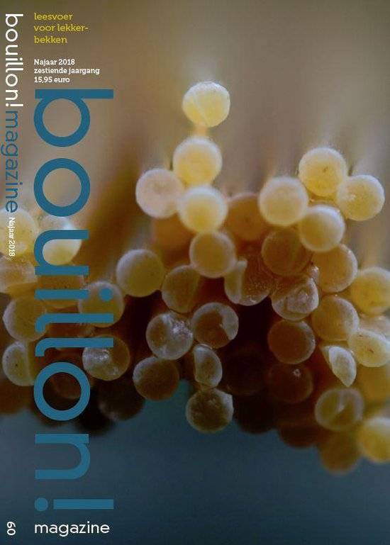 BOUILLON - WILL JANSEN [HOOFDREDACTIE]. Bouillon 60. Zestiende jaargang, Winter 2018. Leesvoer voor lekkerbekken.