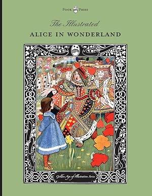 CARROLL, LEWIS The Illustrated Alice in Wonderland (The Golden Age of Illustration Series) (Hardback or Cased Book)