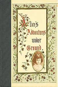 CARROLL, LEWIS Alice's Adventures Under Ground.