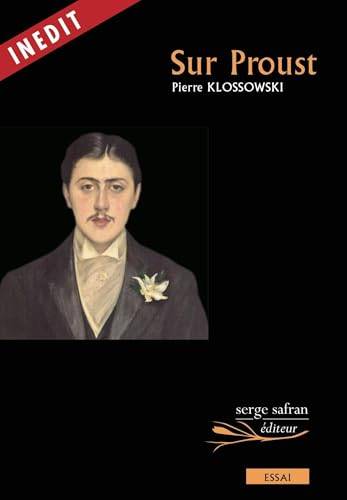 KLOSSOWSKI, PIERRE. Sur Proust.