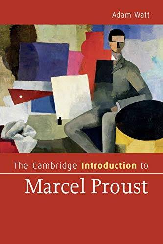 WATT, ADAM. The Cambridge Introduction to Marcel Proust.