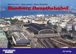 HOYER, HERMANN : LAWRENZ, DIERK UND BENNO WIESMÜLLER. Hamburg Hauptbahnhof: 1906 bis 2006 - 100 Jahre Zentrum einer Stadt.