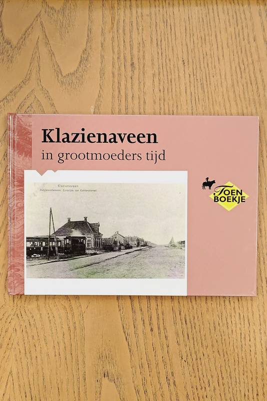 HOOGERS, JAN. Klazienaveen in grootmoeders tijd