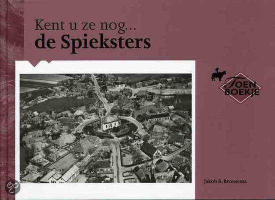 BRONSEMA, JAKOB B. Kent u ze nog… de Spieksters
