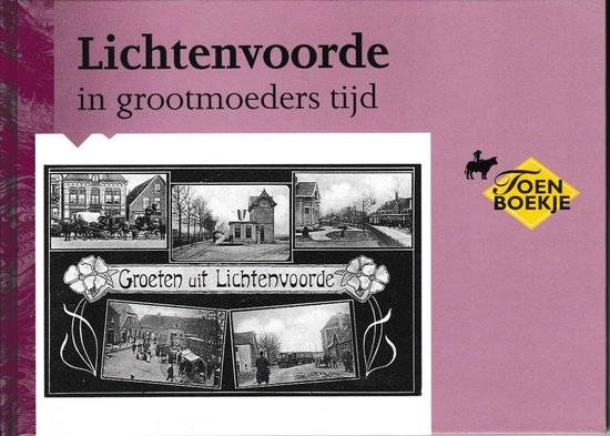 EPPINGBROEK, G.J.A. Lichtenvoorde in grootmoeders tijd