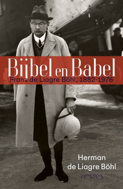 LIAGRE BÖHL, HERMAN DE. Bijbel en Babel. Frans de Liagre Böhl, 1882-1976.