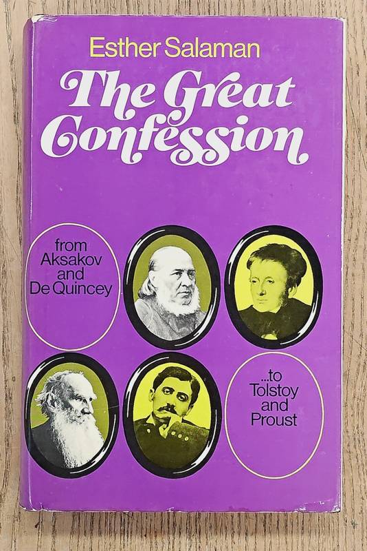 SALAMAN, ESTHER. The Great Confession: From Aksakov and De Quincey to Tolstoy and Proust.