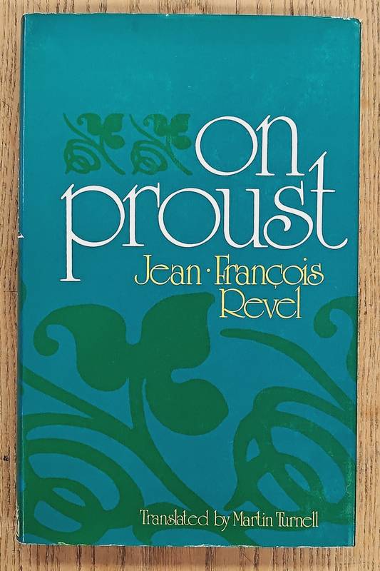REVEL, JEAN-FRANCOIS. On Proust.