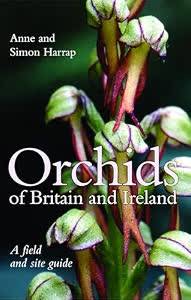 HARRAP, ANNE & HARRAP, SIMON. Orchids of Britain and Ireland: a field and site guide.