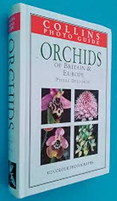 DELFORGE, PIERRE. Orchids of Britain & Europe (Collins Photo Guide).
