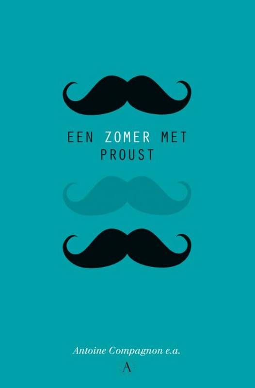 COMPAGNON, ANTOINE. Een zomer met Proust.