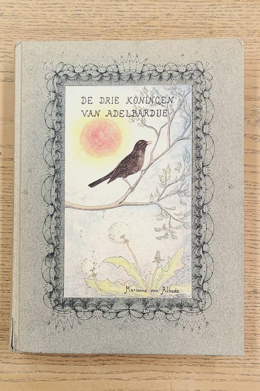 ALBADA, MARIANNE VAN. Drie koningen van Adelbardije, 2 Delen in 1 Hardcover. [Platen Compleet]