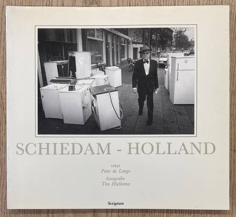 HIELKEMA, TIM & LANGE, PETER DE (TEKST). Schiedam - Holland.
