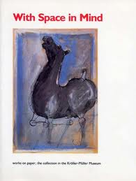 KRöLLER-MüLLER MUSEUM. & VEENSTRA, IRENE  & TOOS VAN KOOTEN. With Space in Mind. Works on paper. The collection in the Kröller-Müller Museum. { Engelse vertaling van < Voor de ruimte gedacht - Werken op papier >.