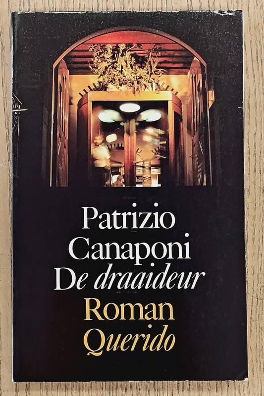 HEIJDEN, A.F.TH. VAN DER. & CANAPONI, PARIZIO. De draaideur.