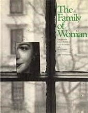 MASON, JERRY (RED.). The Family of Woman.  Een unieke fotocollectie  over de vrouw van deze wereld en haar levensgang.