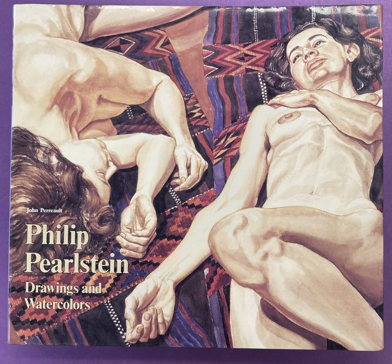 PEARLSTEIN, PHILIP - PERREAULT, JOHN. Philip Pearlstein. Drawings and watercolors.