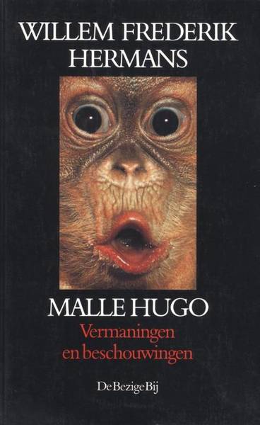 HERMANS, WILLEM FREDERIK. Malle Hugo. Vermaningen en beschouwingen.