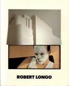 LONGO, ROBERT. & RATCLIFF, CARTER. Robert Longo. Eine Monographe.