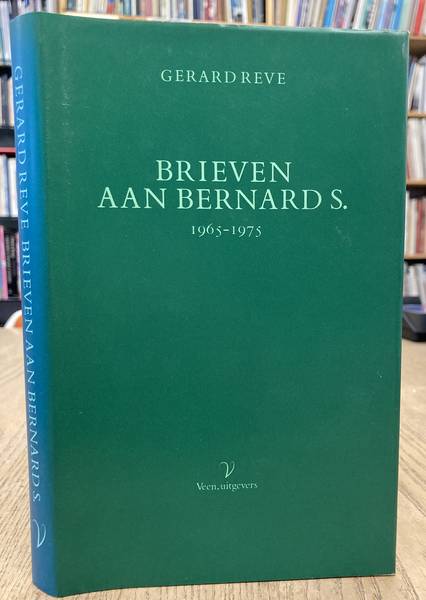 REVE, GERARD. Brieven aan Bernhard S. 1965 - 1975.001