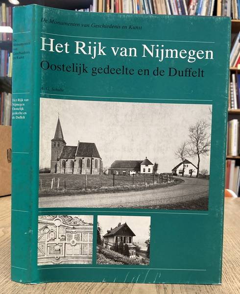 SCHULTE, A.G. Het Rijk van Nijmegen. Oostelijk gedeelte en de Duffelt.