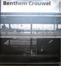CROUWEL, BENTHEM  - ROSSEM, VINCENT VAN. Benthem Crouwel Architecten.