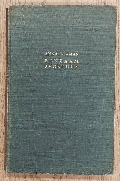 BLAMAN, ANNA. Eenzaam avontuur.