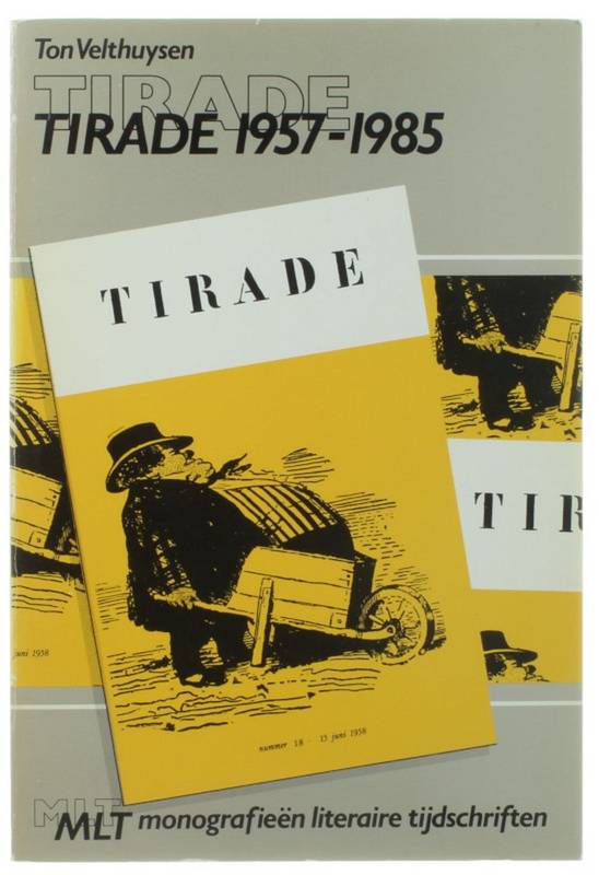 VELTHUYSEN, TON. Tirade 1957 - 1985. Monografieën literaire tijdschriften.