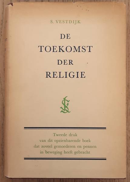 VESTDIJK, S. De toekomst der religie.