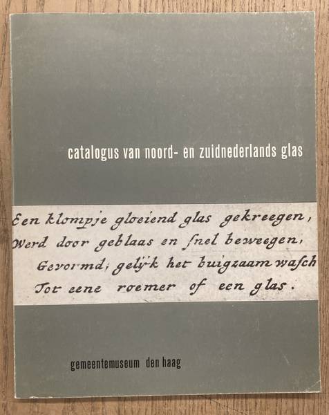 GEMEENTEMUSEUM DEN HAAG. Catalogus van Noord- en Zuidnederlands glas.