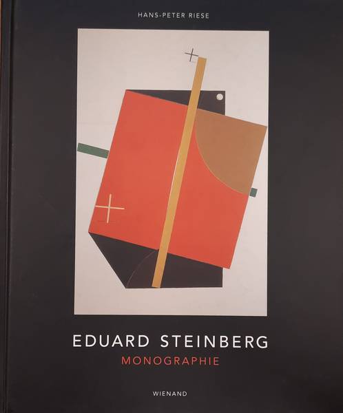 STEINBERG, EDUARD. Eduard Steinberg - Monographie.