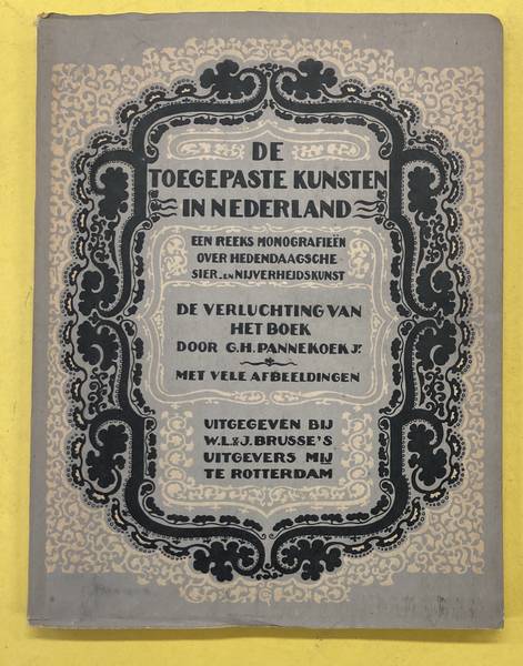 PANNEKOEK, G.H. & DE TOEGEPASTE KUNSTEN IN NEDERLAND. De verluchting van het boek.