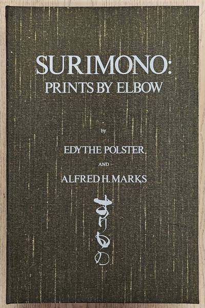 MARKS, ALFRED A. & POLSTER, EDYTHE Surimono. Prints by Elbow.
