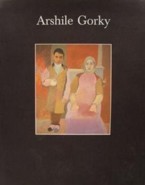 GORKY, ARSHILE. Arshile Gorky 1904 - 1948.