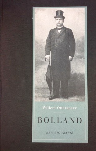 BOLLAND - WILLEM JAN OTTENSPEER.; OTTERSPEER, WILLEM. (ED.) Bolland. Een biografie.