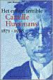 HUYSMAN, CAMILLE - JAN HUNIN. Het enfant terrible Camille Huysmans 1871 - 1968. isbn 9789029065337