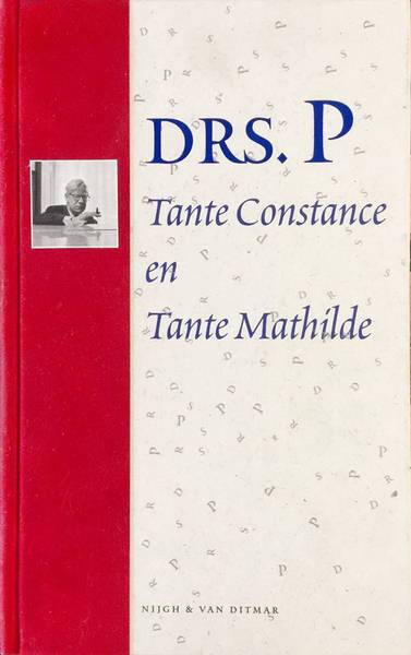 P.DRS. ; P. DRS. - IVO DE WIJS. Tante Constance en Tante Mathilde. Liedteksten van van Drs. P. verzameld door Ivo de Wijs.