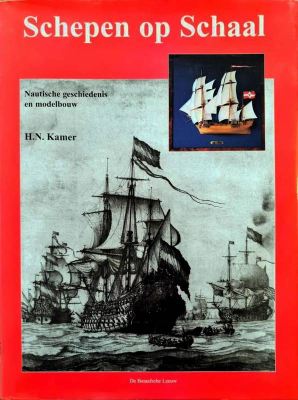 KAMER, H.N. Schepen op Schaal. Nautische geschiedenis en modelbouw.