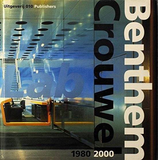 CROUWEL, BENTHEM. Benthem Crouwel 1980 - 2000.